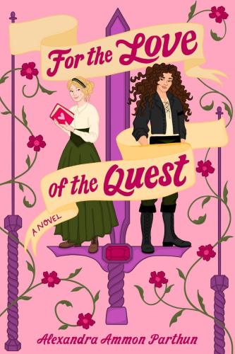 For the Love of the Quest by Alexandra Ammon Parthun
