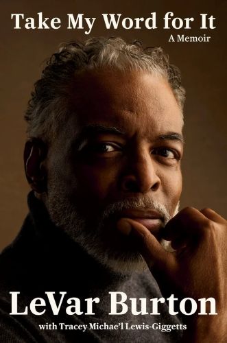 Take My Word For It by LeVar Burton