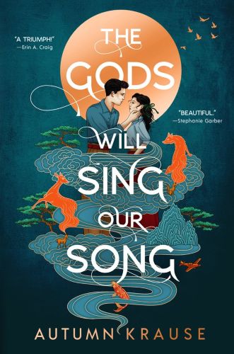 The Gods Will Sing Our Song by Autumn Krause