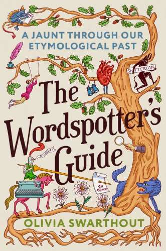 The Wordspotter's Guide by Olivia Swarthout